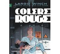 Jean Van Hamme – Largo Winch Tome 18 : Colère rouge – Grand format – Dupuis