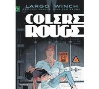 Jean Van Hamme – Largo Winch Tome 18 : Colère rouge – Grand format – Dupuis