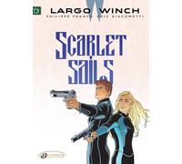 Largo Winch - tome 18 Scarlet Sails - Eric Giacometti - Cinebook - broché - Bande dessinée