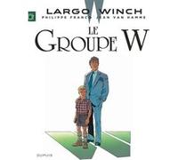 Jean Van Hamme, Philippe Francq – Largo Winch Tome 2 : Le Groupe W – Cartonné – Dupuis