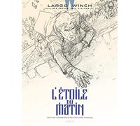 Largo Winch – Tome 21 : L'étoile du matin – Édition commentée – Dupuis