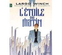 Largo Winch Tome 21 - L'étoile Du Matin
