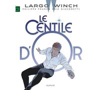 Eric Giacometti, Philippe Francq – Largo Winch : Tome 24 – Le Centile d'or – Cartonné – Dupuis
