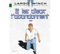 Largo Winch - Tome 25 - Si les dieux t'abandonnent... - Jérémie Guez - Dupuis - cartonné - Bande dessinée