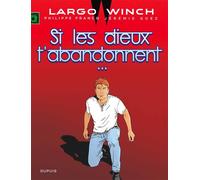 Largo Winch - Tome 25 - Si les dieux t'abandonnent... - Jérémie Guez - Dupuis - cartonné - Bande dessinée