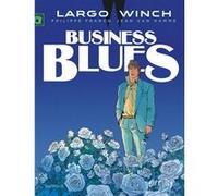 Largo Winch - Tome 4 - Business Blues (grand format) Jean Van Hamme (Auteur), Philippe Francq (Illustration)