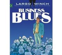 Largo Winch - Tome 4 - Business Blues Jean Van Hamme (Auteur), Philippe Francq (Illustration)
