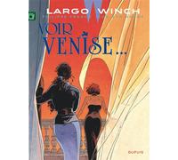 Largo Winch - Tome 9 - Voir Venise