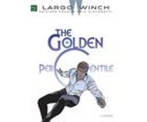 Largo Winch Vol. 20 - The Golden Percentile - Tome 20 Eric Giacometti (Auteur), Philippe Francq (Dessinateur)