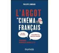 L'Argot du cinéma français Philippe Lombard (Auteur)
