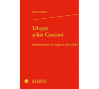L'Argot selon Casciani: Représentations de l'argot au XIXe siècle