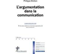 L'argumentation dans la communication Philippe Breton (Auteur)