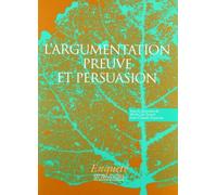 L'argumentation.: Preuve et persuasion