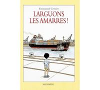 Larguons les amarres ! - Emmanuel Cerisier - Archimede - Document jeunesse