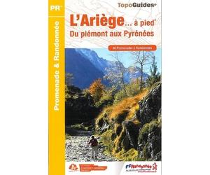 L'Ariège... à pied: 40 promenades & randonnées