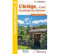 L'Ariège à pied - Du piémont aux Pyrénées: Réf. D009