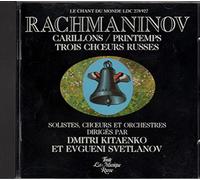 Larine, Mikhailova, Mazourok - Rachmaninov/ Carillons - Printemps - Trois Choeurs Russes