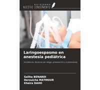 Laringoespasmo en anestesia pediátrica: Incidencia, factores de riesgo, prevención y tratamiento