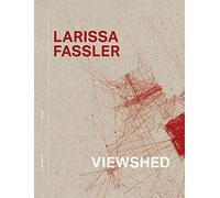 Larissa Fassler Viewshed /franCais/anglais/allemand