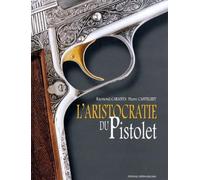 L'aristocratie du pistolet