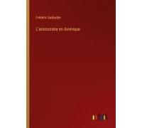 L'aristocratie En Amérique