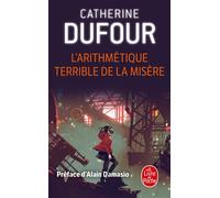 L'arithmétique terrible de la misère - Catherine Dufour - Lgf - Poche - Roman