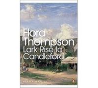 Flora Thompson – Lark Rise to Candleford – Poche – Penguin Modern Classics