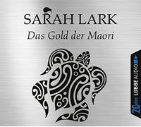 Lark,Sarah - Das Gold der Maori (Jubiläumsausgabe)