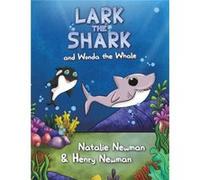 Lark the Shark and Wonda the Whale by Henry Newman Henry Newman (Auteur)