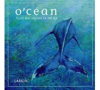 Larkin - O'Cean-Flute & Sounds of The Sea