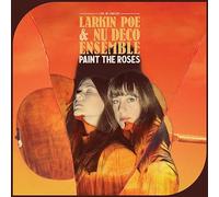 Larkin Poe & Nu Deco Ensemble – Paint The Roses: Live in Concert – CD