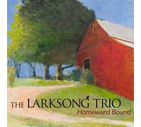 Larksong Trio - Homeward Bound