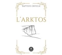L'Arktos - Baptiste Ortega - Le Lys Bleu - Poche - Nouvelles