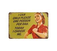 Larkverk Plaque en métal rétro avec inscription « I Can Only Please One Person Per Day Today I Choose Me » - Pour maison, bar, bureau, décoration murale, boutique, salle de bain - 30,5 x 20,3 cm