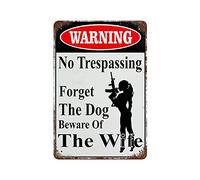 Larkverk Plaque en métal vintage avec inscription « Warning No Trespassing Forget The Dog Beware of The Wife » pour maison, bar, bureau, magasin, salle de bain, 30,5 x 20,3 cm