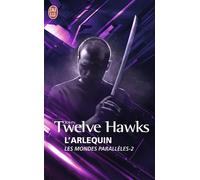 L'arlequin - John Twelve Hawks - J'ai Lu - Poche - Roman