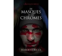 L'arlequin Rouge - Tome 1 - De Masques Et De Chromes
