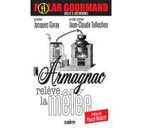 L'Armagnac relève la mêlée - Jacques Garay - Editions Cairn - broché - Roman