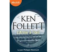 L'Arme à l'oeil Livre audio 2 CD MP3 - Ken Follett - Audiolib - Texte lu (CD) - Textes lus CD