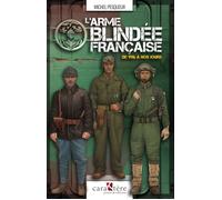 L'Arme blindée française de 1916 à nos jours