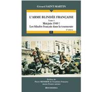 L'arme blindée française - Volume 1, 2e éd Gérard Saint-Martin (Auteur), Pierre Messmer (Préface)
