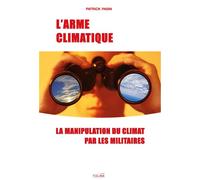 L'Arme climatique La manipulation du climat par les militaires - Patrick Pasin - Talma Studios - broché - Essai