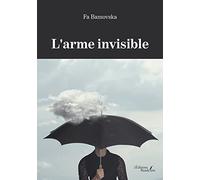 L'arme invisible