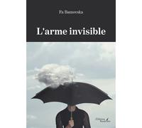 L'arme invisible - Fa Bamovska - Baudelaire - broché - Roman