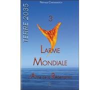 Larme Mondiale - L'Arme de la Rédemption - Terre 2035 Tome 3