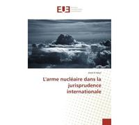 L'arme nucleaire dans la jurisprudence internationale - Amel Mejri - Universitaires Europeennes - broché - Etude