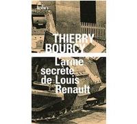 L'arme secrète de Louis Renault Thierry Bourcy (Auteur)