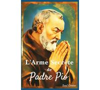 L'Arme Secrète de Padre Pio