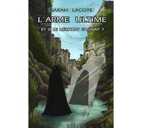 L'arme ultime: Et si le méchant gagnait ?