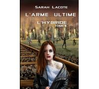 L'arme ultime: L'hybride